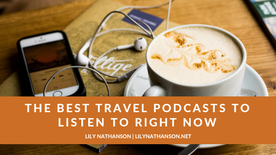 Lily Nathanson Travel Podcasts